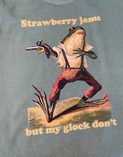 Get a Taste of Sweetness with Strawberry Jams But My Glock Don't Shirt